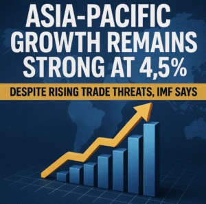 Asia-Pacific Growth Remains Strong at 4.5 % Despite Rising Trade Threats, IMF Says